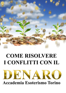 Come risolvere i propri conflitti con il denaro
